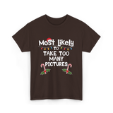 Most Likely To Take Pictures Christmas T-Shirt - Dark Chocolate