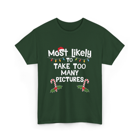 Most Likely To Take Pictures Christmas T-Shirt - Forest Green