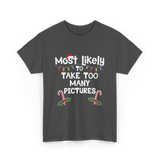 Most Likely To Take Pictures Christmas T-Shirt - Dark Heather