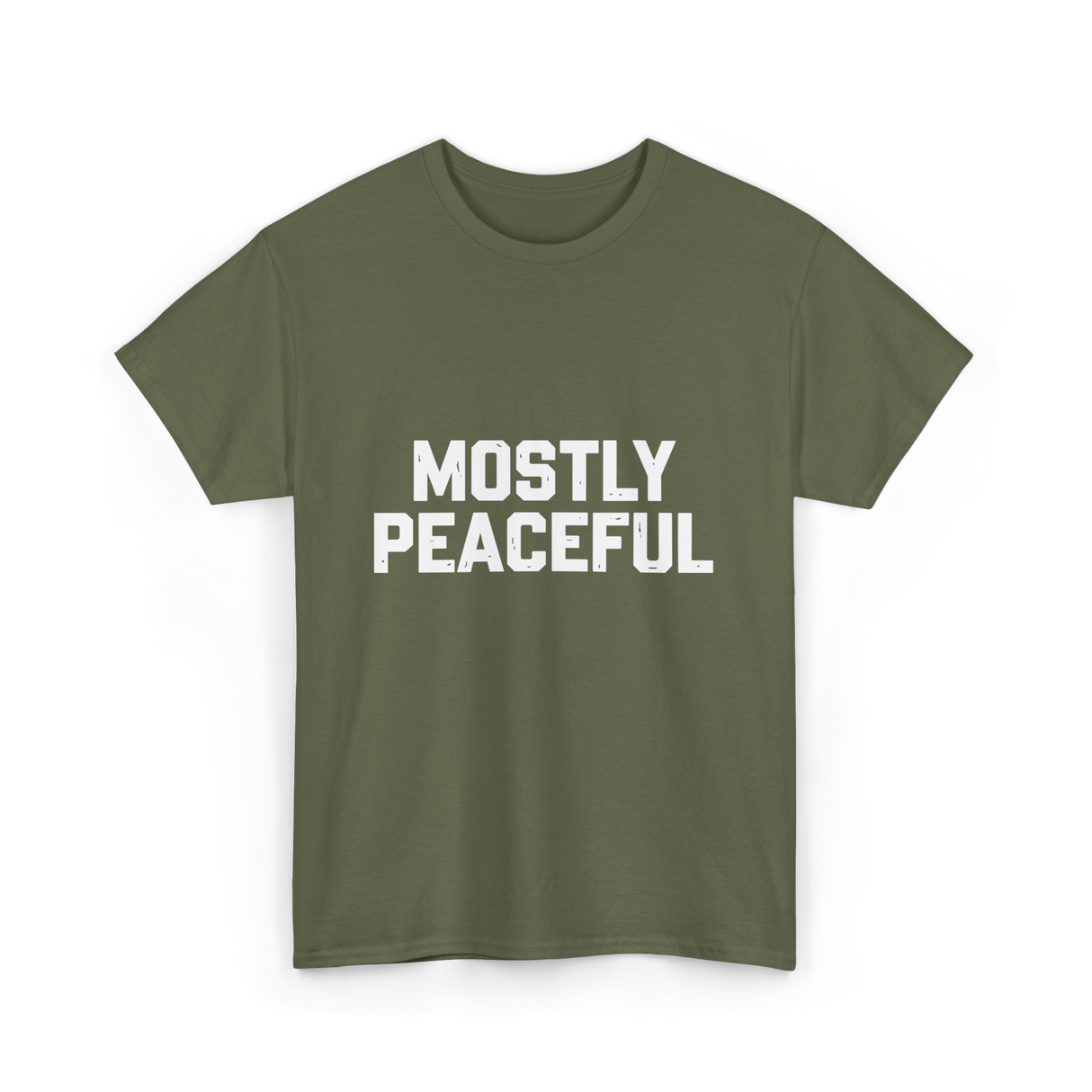 Mostly Peaceful Peace T-Shirt - Military Green