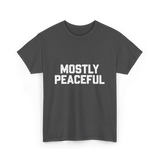 Mostly Peaceful Peace T-Shirt - Dark Heather