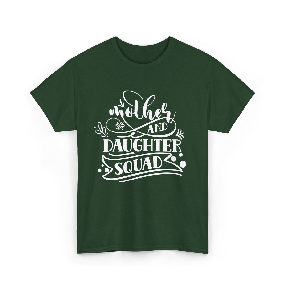 Mother and Daughter Squad Family T-Shirt - Forest Green