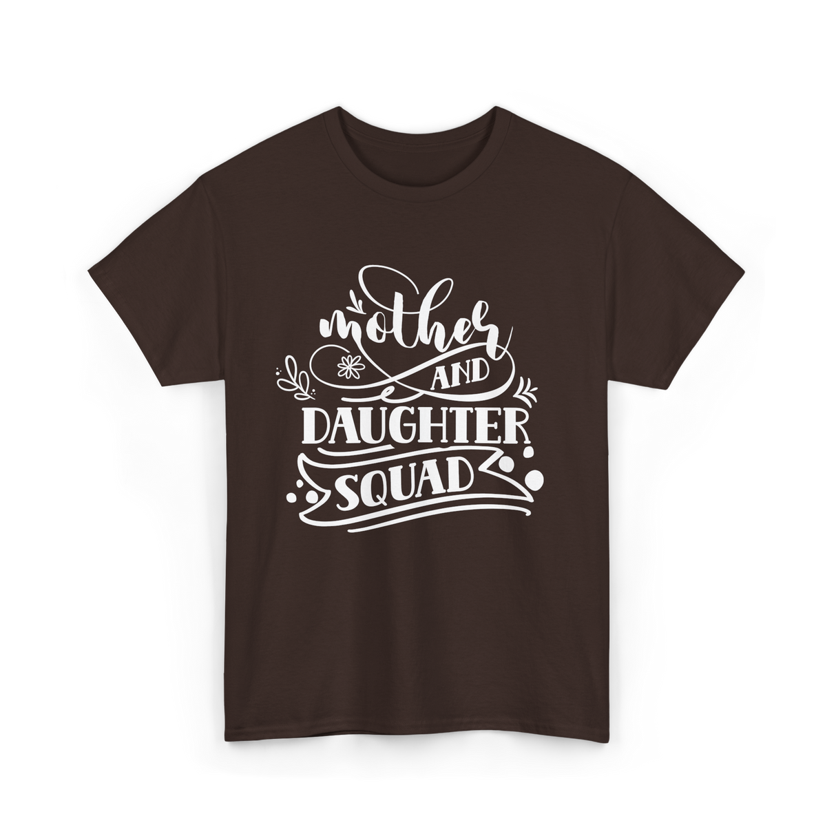 Mother and Daughter Squad Family T-Shirt - Dark Chocolate