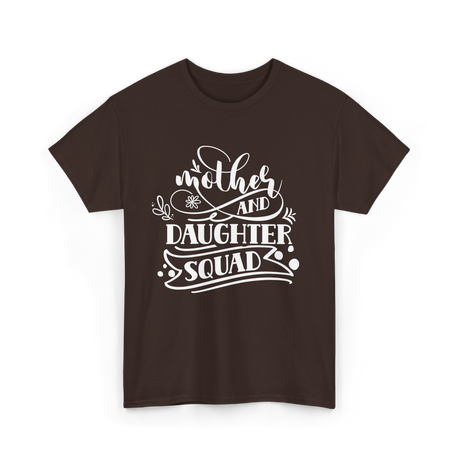 Mother and Daughter Squad Family T-Shirt - Dark Chocolate