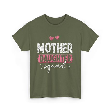 Mother Daughter Squad Parenting T-Shirt - Military Green