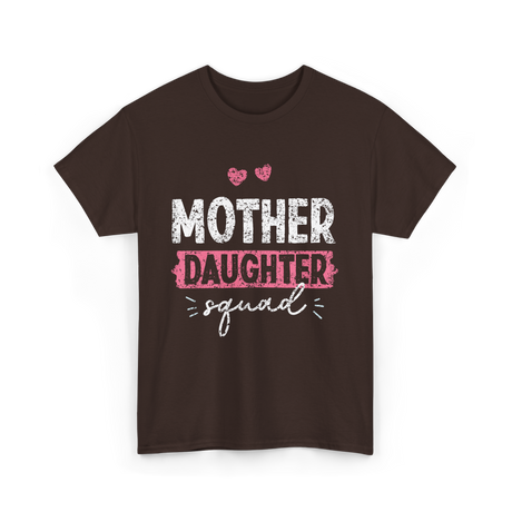 Mother Daughter Squad Parenting T-Shirt - Dark Chocolate