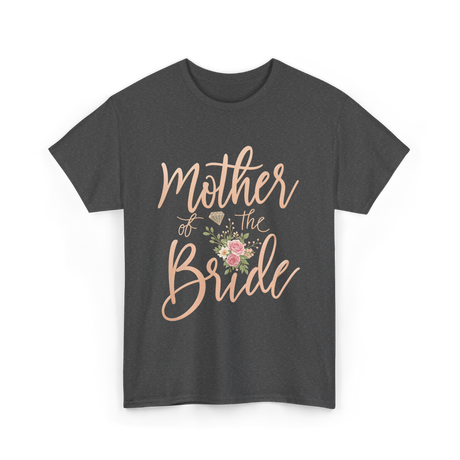 Mother of the Bride Floral T-Shirt - Dark Heather