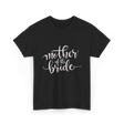 Mother of the Bride Wedding T-Shirt - Black