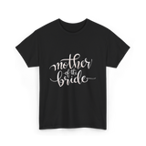 Mother of the Bride Wedding T-Shirt - Black