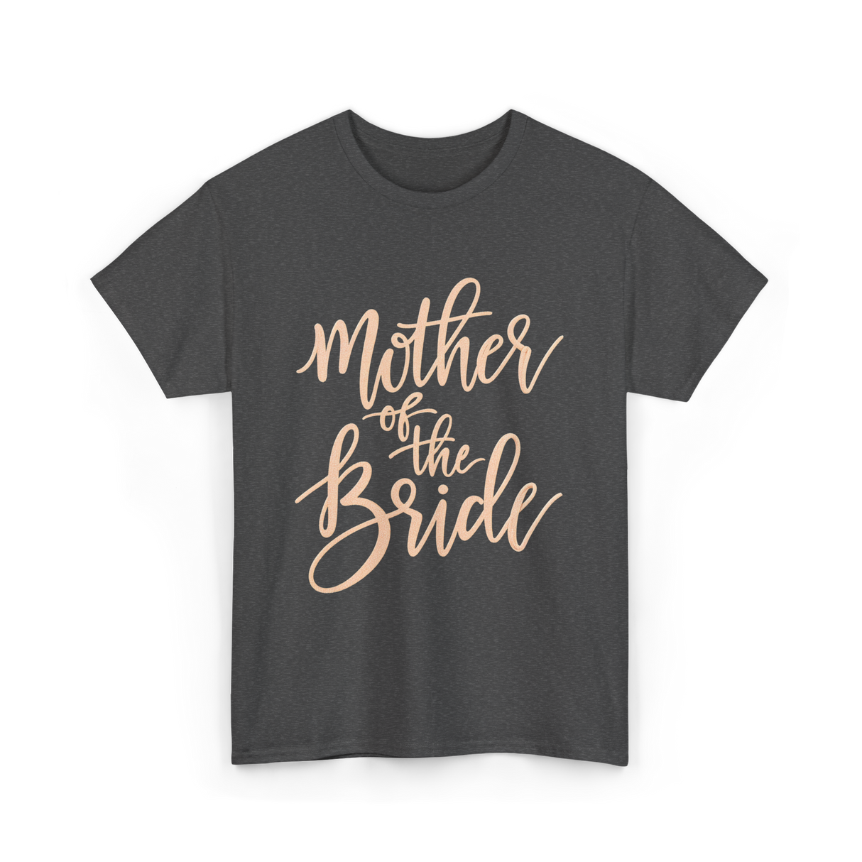 Mother of the Bride Wedding T-Shirt - Dark Heather