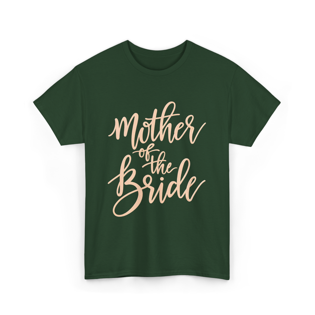 Mother of the Bride Wedding T-Shirt - Forest Green