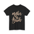 Mother of the Bride Wedding T-Shirt - Black