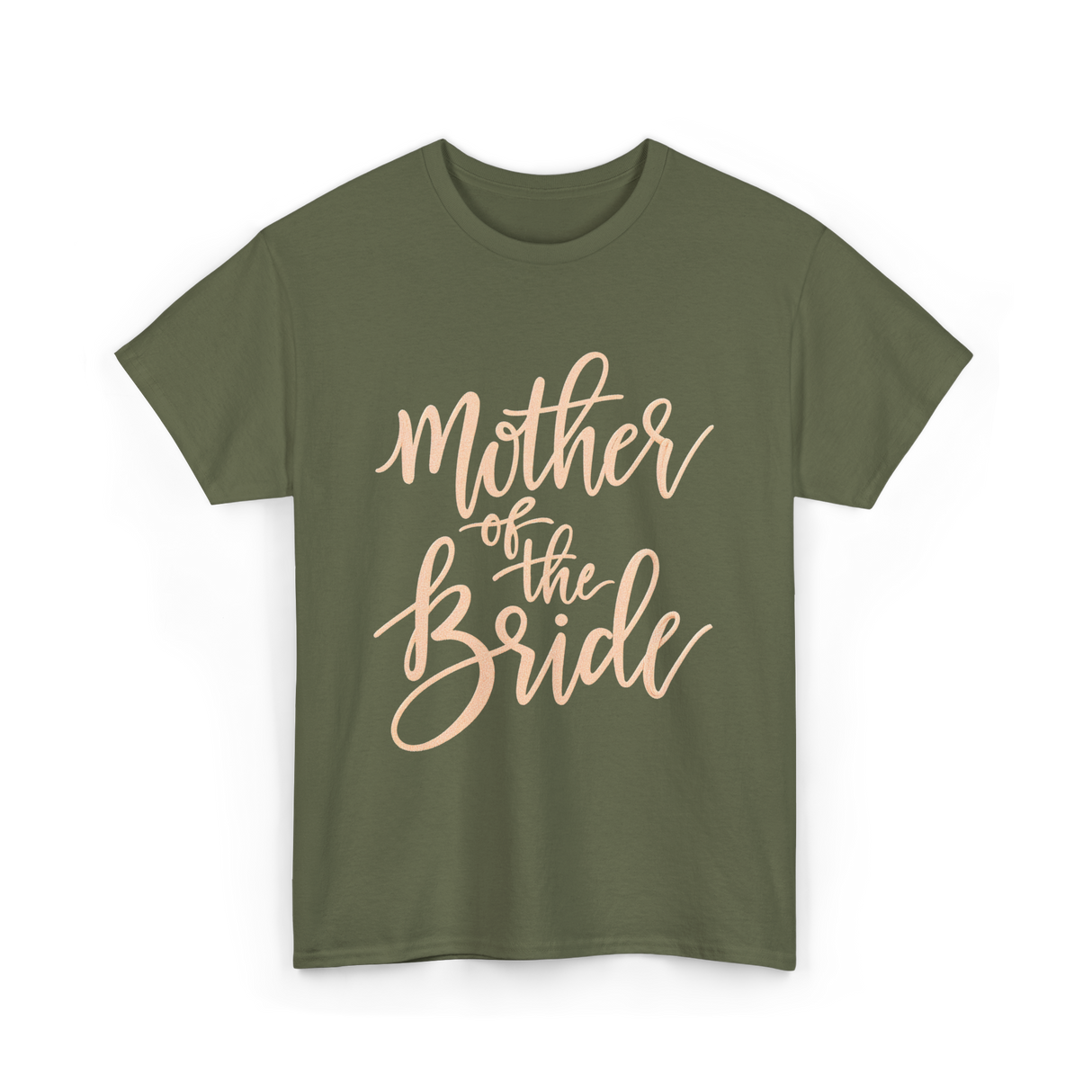 Mother of the Bride Wedding T-Shirt - Military Green