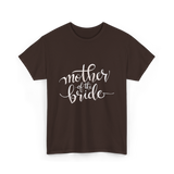 Mother of the Bride Wedding T-Shirt - Dark Chocolate