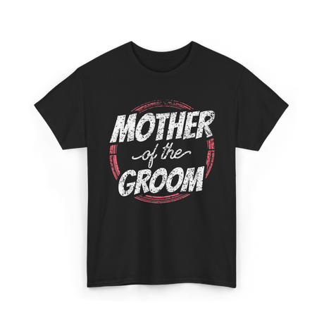 Mother of the Groom Wedding T-Shirt - Black