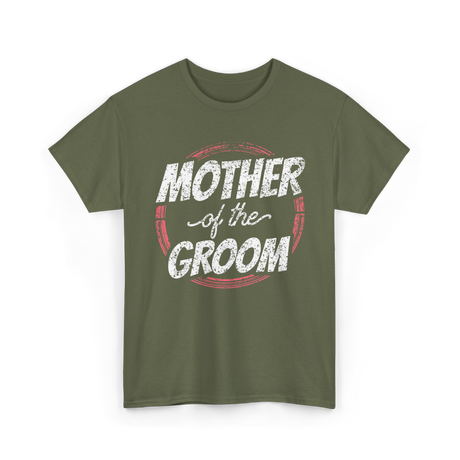 Mother of the Groom Wedding T-Shirt - Military Green