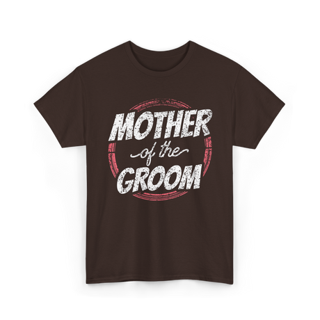 Mother of the Groom Wedding T-Shirt - Dark Chocolate