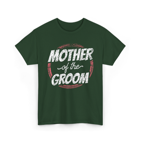 Mother of the Groom Wedding T-Shirt - Forest Green