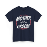 Mother of the Groom Wedding T-Shirt - Navy