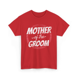 Mother of the Groom Wedding T-Shirt - Red