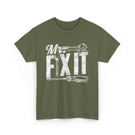 Mr Fix It Fixing Handyman T-Shirt - Military Green