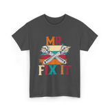 Mr Fix It Handyman Fixer T-Shirt - Dark Heather