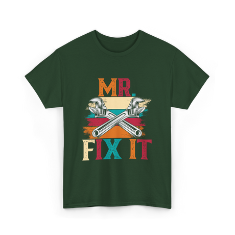 Mr Fix It Handyman Fixer T-Shirt - Forest Green