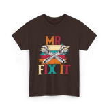 Mr Fix It Handyman Fixer T-Shirt - Dark Chocolate