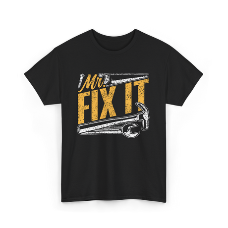 Mr Fix It Handyman Repair T-Shirt - Black