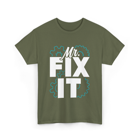 Mr Fix It Handyman Repair T-Shirt - Military Green