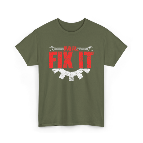 Mr Fix It Handyman Repair T-Shirt - Military Green