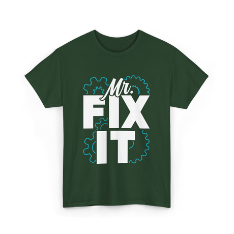 Mr Fix It Handyman Repair T-Shirt - Forest Green