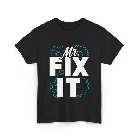 Mr Fix It Handyman Repair T-Shirt - Black