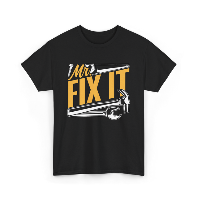 Mr Fix It Handyman Repair Tools T-Shirt - Black