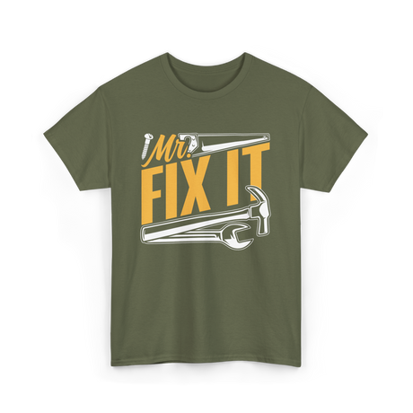 Mr Fix It Handyman Repair Tools T-Shirt - Military Green