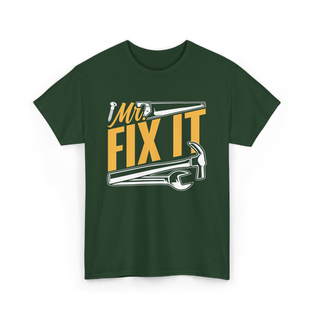 Mr Fix It Handyman Repair Tools T-Shirt - Forest Green