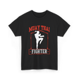 Muay Thai Fighter Martial Arts T-Shirt - Black