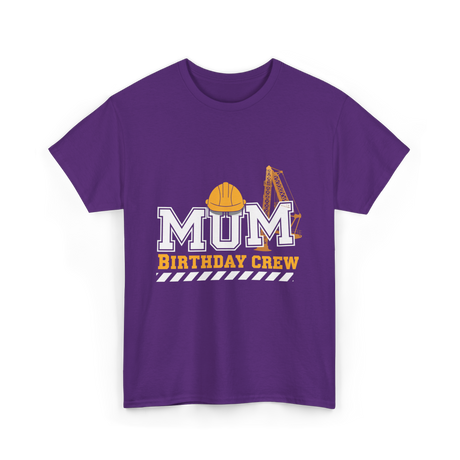 Mum Birthday Crew Construction T-Shirt - Purple