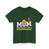 Mum Birthday Crew Construction T-Shirt - Forest Green