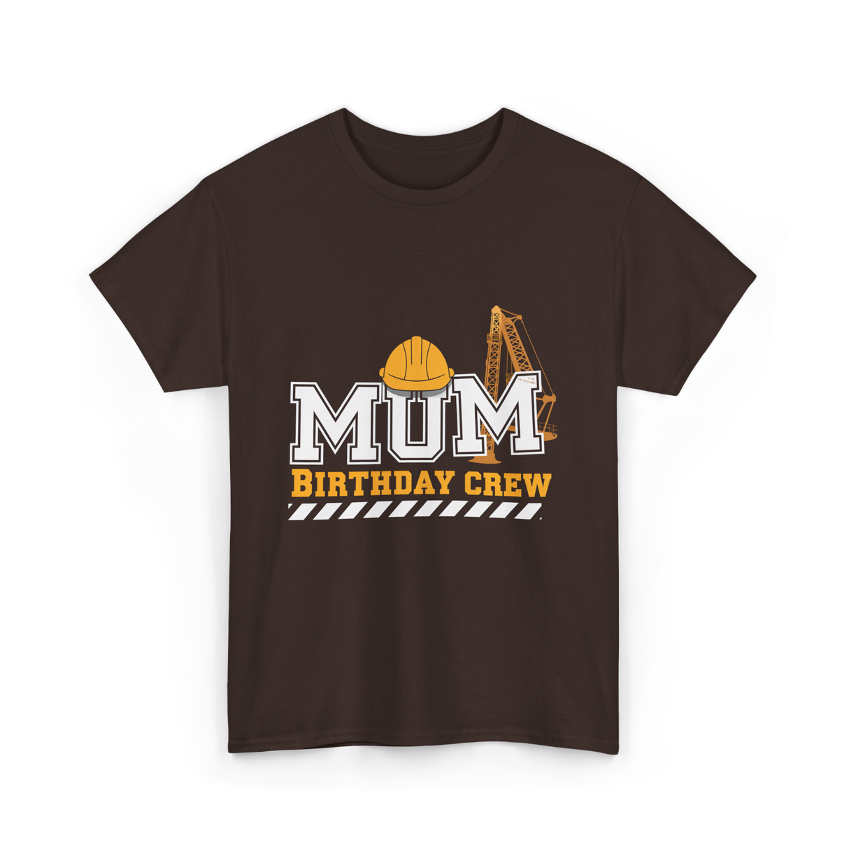 Mum Birthday Crew Construction T-Shirt - Dark Chocolate