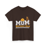 Mum Birthday Crew Construction T-Shirt - Dark Chocolate