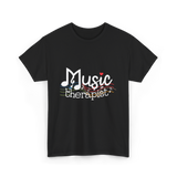 Music Therapist Therapy Music T-Shirt - Black