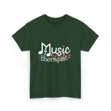 Music Therapist Therapy Music T-Shirt - Forest Green