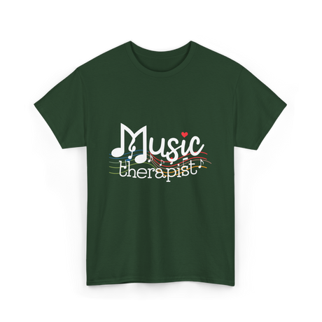 Music Therapist Therapy Music T-Shirt - Forest Green