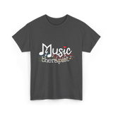 Music Therapist Therapy Music T-Shirt - Dark Heather