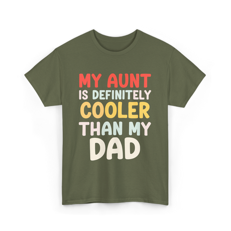 My Aunt Is Cooler Family Love T-Shirt - Military Green