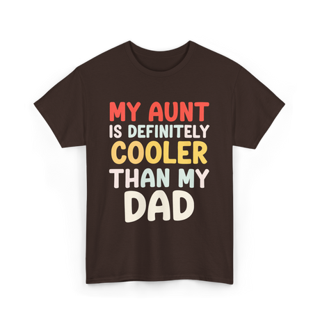 My Aunt Is Cooler Family Love T-Shirt - Dark Chocolate