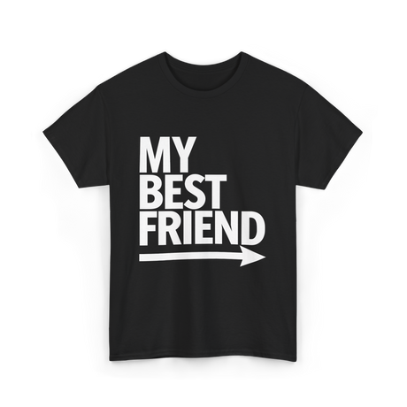 My Best Friend Friendship T-Shirt - Black