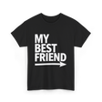 My Best Friend Friendship T-Shirt - Black