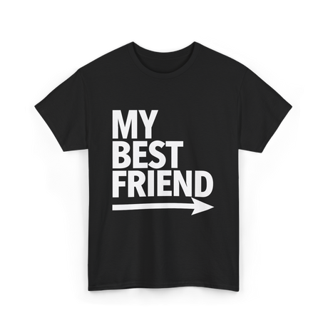 My Best Friend Friendship T-Shirt - Black